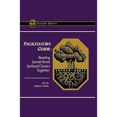 The Sacred Roots Facilitator's Guide