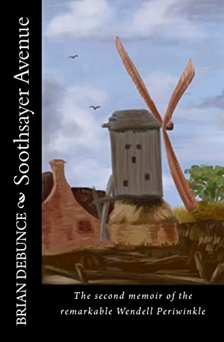Soothsayer Avenue: Special Edition (The Memoir's of the Remarkable Wendell Periwinkle)