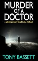 MURDER OF A DOCTOR: a gripping mystery based in the Midlands (Detectives Roy and Roscoe crime fiction series) 180462005X Book Cover
