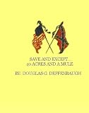 save and except...40 acres and a mule (English Edition)