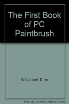 Paperback The first book of PC Paintbrush IV Book