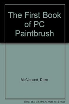 Paperback The First Book of PC Paintbrush IV Book