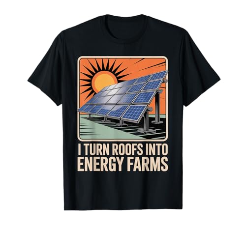 Roofs Energy Farms Renewable Solar Panel Solar Technician T-Shirt