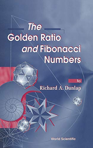 GOLDEN RATIO AND FIBONACCI NUMBERS, THE