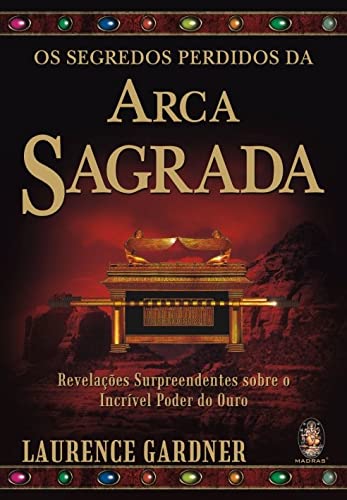 Os segredos perdidos da arca sagrada
