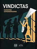 Vindictas. Cuentistas latinoamericanas (Spanish Edition) 8483932849 Book Cover