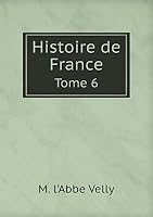 Histoire de France Tome 6 5519159297 Book Cover