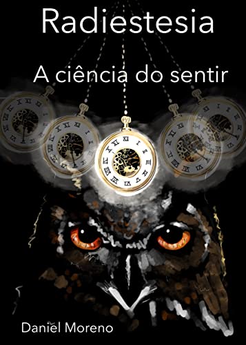 Radiestesia: A ciência do sentir
