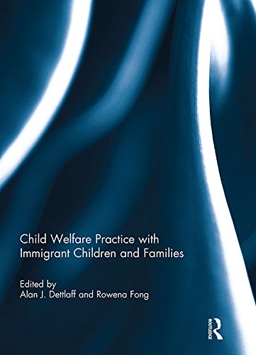 Child Welfare Practice with Immigrant Children and Families      1st Edition, Kindle Edition