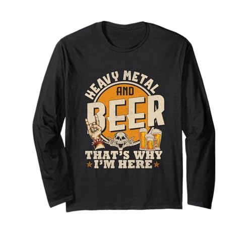 Metalhead Heavy Metal y Cerveza Por eso Estoy Aquí Punk Rock Manga Larga