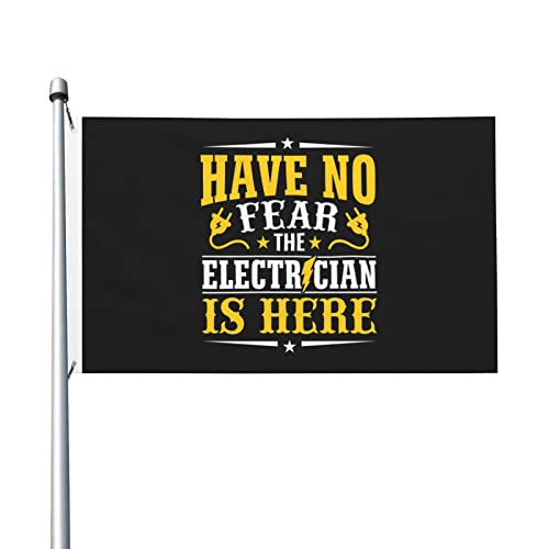 „Have No Fear The Electrician Is Here“-Flaggen, 90 x 150 cm, für den Außenbereich, doppelseitige Flagge, Polyester, leichte Flaggen, lustige Heimdekoration, 3 x 5 Flaggen