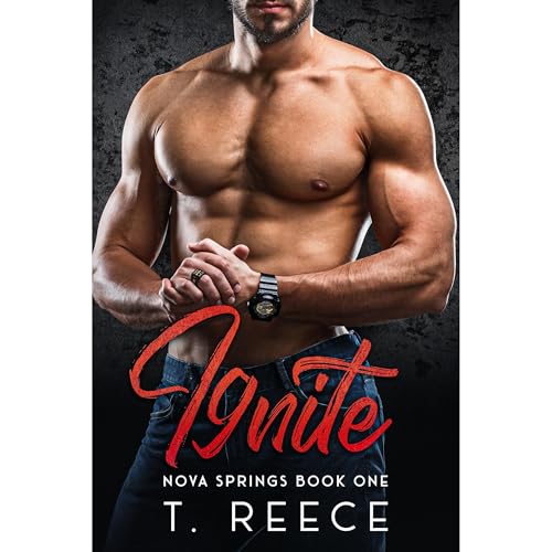Ignite: A Steamy Small Town Firefighter Romance Audiolibro Por T. Reece arte de portada