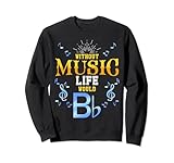 Without Music Life World Bb Sweatshirt