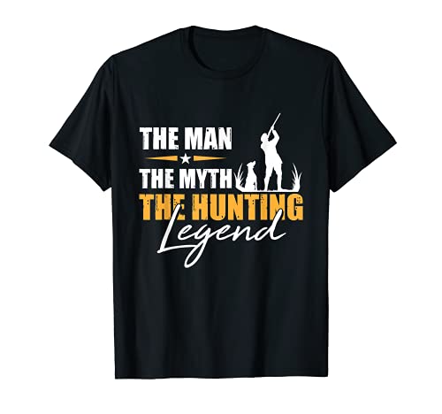 Hombre Hunting The Man Myth Legend Shooting Cool Hunter s Camiseta