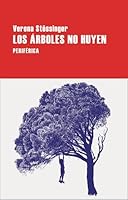 Los Arboles No Huyen 8410171058 Book Cover