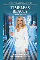 TIMELESS BEAUTY: Natural Beauty Rituals and Homemade Recipes for Radiance, Confidence, and Self-Care 6199307933 Book Cover