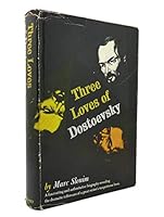 Three loves of Dostoevsky B0007DM4BI Book Cover