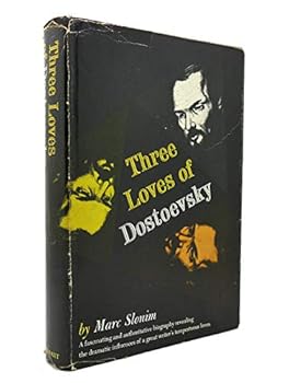 Three loves of Dostoevsky