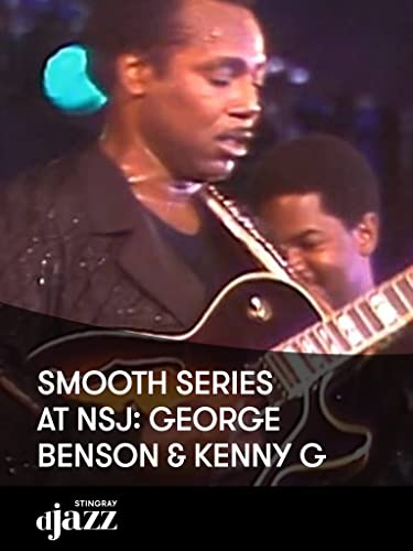 Smooth Series at NSJ: George Benson and Kenny G