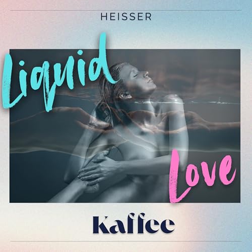 Liquid Love