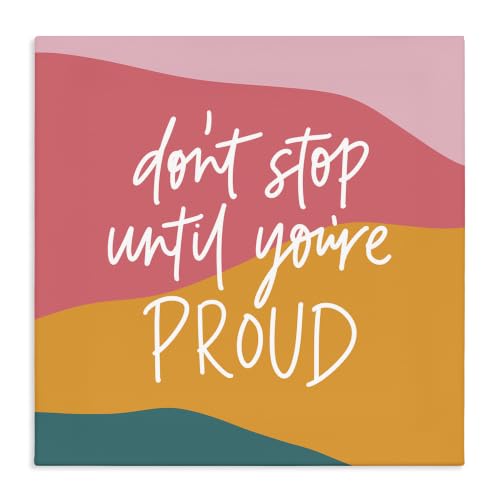 'Don't Stop Until You're Proud Phrase Abstract'| Canvas Art