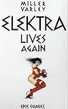  Elektra Lives Again by Miller, Frank, Varley, Lynn (1991) Hardcover