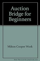 Auction Bridge For Beginners B000NXHY2G Book Cover