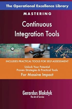 The Operational Excellence Library: Mastering Continuous Integration Tools