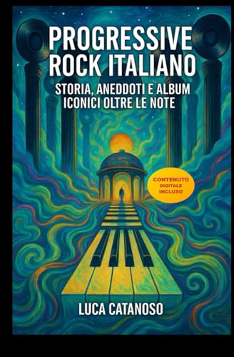 Progressive Rock Italiano: Storia, Aneddoti e Album Iconici Oltre le Note