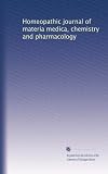 Homeopathic journal of materia medica, chemistry and pharmacology