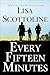 Every Fifteen Minutes