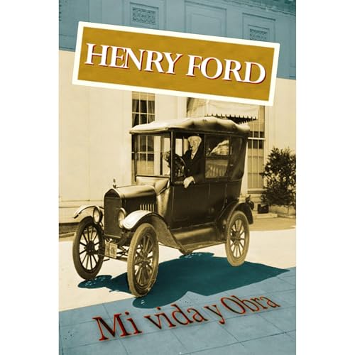 Henry Ford. Mi vida y obra Audiolibro Por Henry Ford arte de portada