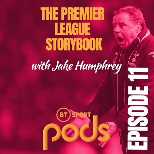11: Chapter Eleven &ndash; The Managers&hellip; with Harry Redknapp