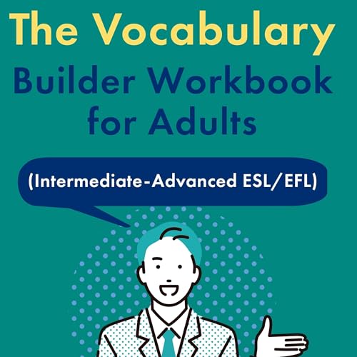 The Vocabulary Builder Workbook for Adults (Intermediate-Advanced ESL/EFL) by Jackie Bolen episode artwork