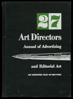 27 Art Directors Annual of Advertising and Editorial Art