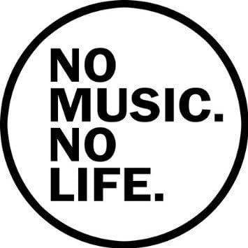 NO Music NO Life Vinyl Printed Decal - 4" Round - Hard Hat, Helmet, Windows, Walls, Bumpers, Laptop, Lockers, etc.