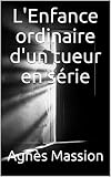L'Enfance ordinaire d'un tueur
