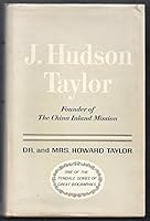 J. Hudson Taylor - A Biography - Founder of the China Inland Mission B0013CQXAA Book Cover