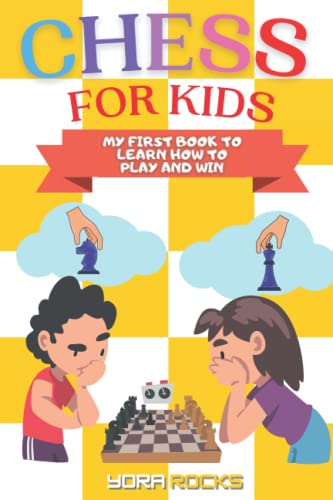 Chess for Kids: My First Book to Learn How to Play and Win: From Beginner to Champion: Complete Color Guide and Course
