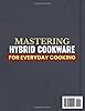 Mastering Hybrid Cookware for Everyday Users: The Complete Nonstick-Stainless Steel Guide to Better Searing, Faster Meals, Easy Cleanup, and Long-Lasting Pan Performance at Home #1