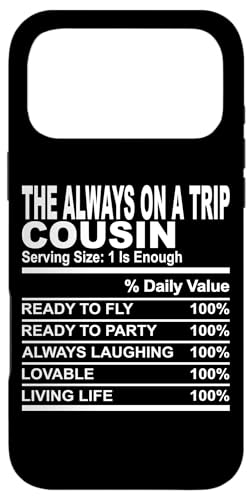 The always on a trip cousin facts cousins Y fB[X X}zP[X iPhone 17 Pro Max p