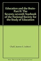 Education and the Brain- Part II: The Seventy-seventh Yearbook of the National Society for the Study of Education B004NM83OQ Book Cover