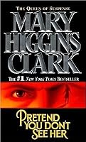 Pretend You Don't See Her (text only) 1st (First) edition by M. H. Clark B004URM44Y Book Cover