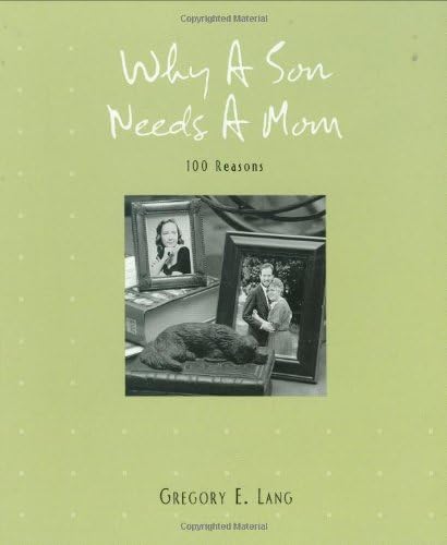 Why a Son Needs a Mom: 100 Reasons