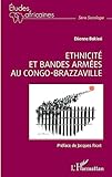  Ethnicité et bandes armées au Congo-Brazzaville