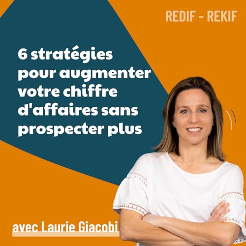 Comment augmenter son chiffre d&rsquo;affaires sans avoir plus de leads ? 6 pistes concr&egrave;tes &agrave; explorer [REDIF] | marketing, vendre, business