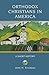 Orthodox Christians in America: A Short History (Religion in American Life)