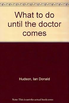 Paperback What to do until the doctor comes Book