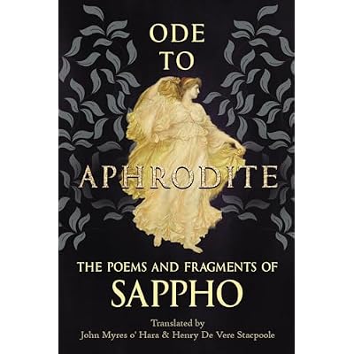 Ode to Aphrodite - The Poems and Fragments of Sappho