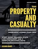 Texas Property and Casualty Insurance License Exam Prep: Study Guide Includes State Law Supplement and 3 Complete Practice Tests Updated Yearly